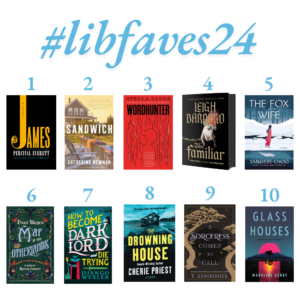 Heading #libfaves24 which is the BlueSky hashtag for librarian favorites of 2024. Image of book covers as listed in the post, from 1 through 10.