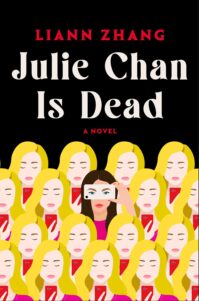 Liann Zhang Julie Chan is Dead a Novel. Book cover image of 17 blonde white women with pink phones, eyes closed. In the third row in the middle, an Asian women holds up her white phone as if taking a photo and her eyes and eyebrows show through the phone.